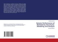 Bookcover of Seismic Performance of Multistorey Structures: Modeling and Analysis