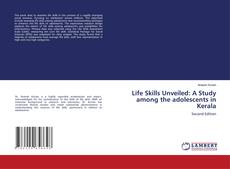 Capa do livro de Life Skills Unveiled: A Study among the adolescents in Kerala 