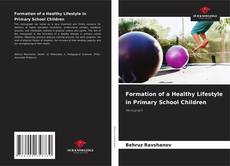 Capa do livro de Formation of a Healthy Lifestyle in Primary School Children 