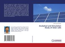 Bookcover of Analytical and Simulation Study of Solar cells