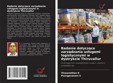 Bookcover of Badanie dotyczące zarządzania usługami logistycznymi w dystrykcie Thiruvallur