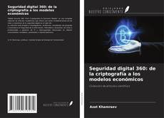 Buchcover von Seguridad digital 360: de la criptografía a los modelos económicos
