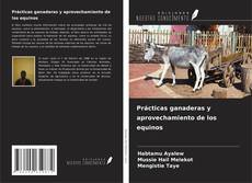 Copertina di Prácticas ganaderas y aprovechamiento de los equinos