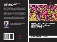 Copertina di IMPACT OF THE INFORMAL ECONOMY ON LOCAL DEVELOPMENT