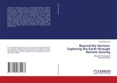 Beyond the Horizon: Exploring the Earth through Remote Sensing的封面