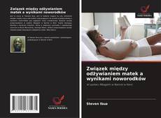Związek między odżywianiem matek a wynikami noworodków的封面
