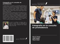 Copertina di Fotografía en la consulta de prostodoncia