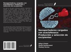Copertina di Nanoportadores cargados con aceclofenaco: Producción y selección de excipientes