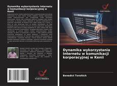 Bookcover of Dynamika wykorzystania Internetu w komunikacji korporacyjnej w Kenii
