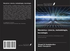 Copertina di Mecánica: ciencia, metodología, tecnología