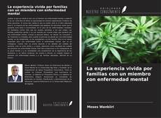 Copertina di La experiencia vivida por familias con un miembro con enfermedad mental