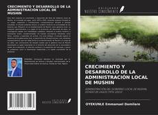 Couverture de CRECIMIENTO Y DESARROLLO DE LA ADMINISTRACIÓN LOCAL DE MUSHIN