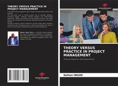 Buchcover von THEORY VERSUS PRACTICE IN PROJECT MANAGEMENT