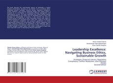 Bookcover of Leadership Excellence: Navigating Business Ethics, Sustainable Growth
