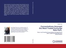 Connectedness Amongst the Most Traded Exchange Rate Pairs的封面