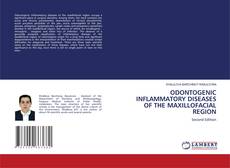 Bookcover of ODONTOGENIC INFLAMMATORY DISEASES OF THE MAXILLOFACIAL REGION