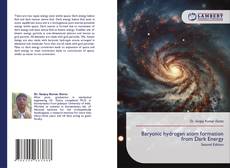 Bookcover of Baryonic hydrogen atom formation from Dark Energy