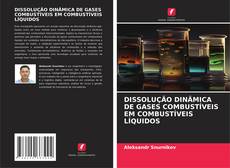Borítókép a  DISSOLUÇÃO DINÂMICA DE GASES COMBUSTÍVEIS EM COMBUSTÍVEIS LÍQUIDOS - hoz