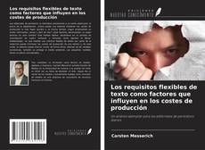 Buchcover von Los requisitos flexibles de texto como factores que influyen en los costes de producción