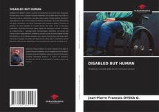 DISABLED BUT HUMAN kitap kapağı