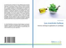 Couverture de Les macérats huileux