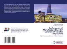 Copertina di Performance of Manufactured Sand in Concrete at Elevated Temperature