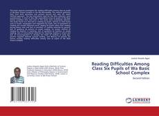 Bookcover of Reading Difficulties Among Class Six Pupils of Wa Basic School Complex