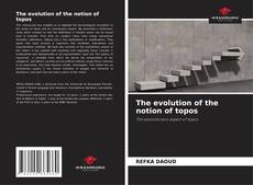Copertina di The evolution of the notion of topos