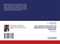Couverture de SEX APPEALS INFLUENCE IN MARKETING OF GOODS AND SERVICES