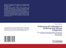 Portada del libro de Embracing ICT utilization in fostering East African integration