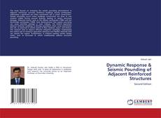 Dynamic Response & Seismic Pounding of Adjacent Reinforced Structures kitap kapağı