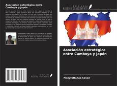 Copertina di Asociación estratégica entre Camboya y Japón