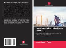 Couverture de Engenharia industrial aplicada ao serviço
