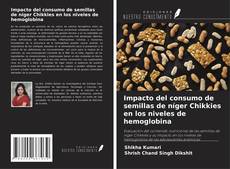 Обложка Impacto del consumo de semillas de níger Chikkies en los niveles de hemoglobina