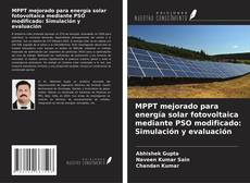 Capa do livro de MPPT mejorado para energía solar fotovoltaica mediante PSO modificado: Simulación y evaluación 