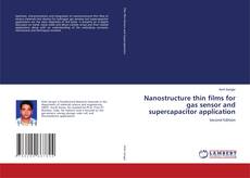 Bookcover of Nanostructure thin films for gas sensor and supercapacitor application