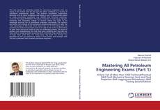 Copertina di Mastering All Petroleum Engineering Exams (Part 1)