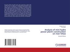 Bookcover of Analysis of mini hydro power plant's construction on river Vrbas