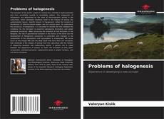 Problems of halogenesis的封面