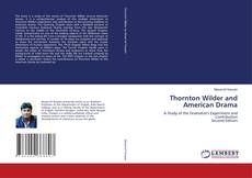 Thornton Wilder and American Drama kitap kapağı