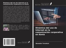 Capa do livro de Dinámica del uso de Internet en la comunicación corporativa en Kenia 