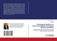 Bookcover of Tribological Studies on Aluminum-Based Particulate Reinforced MMCs
