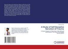 Bookcover of A Study of Self-Deceptive Narration of Trauma
