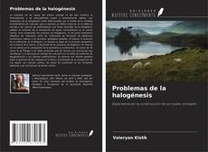 Capa do livro de Problemas de la halogénesis 