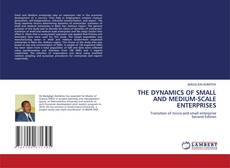 THE DYNAMICS OF SMALL AND MEDIUM-SCALE ENTERPRISES kitap kapağı