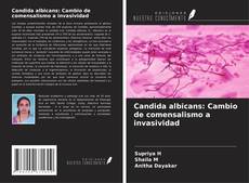 Copertina di Candida albicans: Cambio de comensalismo a invasividad