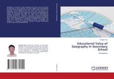 Educational Value of Geography in Secondary School的封面
