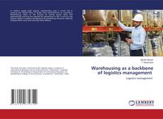 Portada del libro de Warehousing as a backbone of logistics management