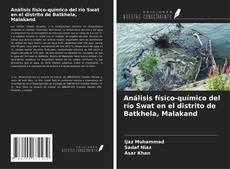 Copertina di Análisis físico-químico del río Swat en el distrito de Batkhela, Malakand
