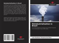 Bookcover of Deindustrialisation in Brazil